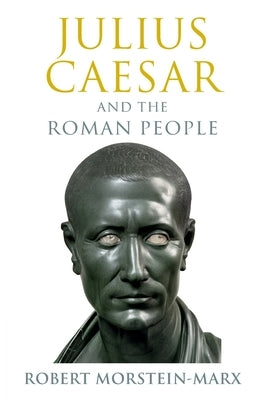 Julius Caesar and the Roman People Paperback Cambridge University Press