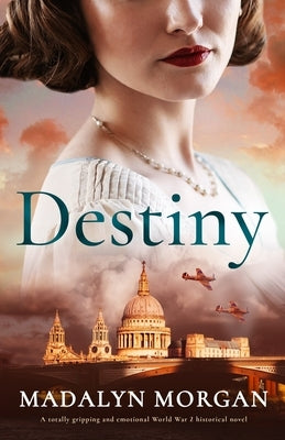 Destiny: A totally gripping and emotional World War 2 historical novel Paperback Storm Publishing Ltd