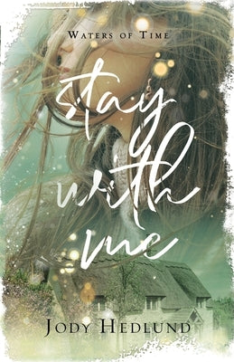 Stay With Me: A Waters of Time Novel Paperback Northern Lights Press