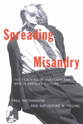 Paperback book titled "Spreading Misandry" by McGill-Queen's University Press, featuring a cover with bold typography and design.