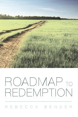 Roadmap to Redemption Paperback Createspace Independent Publishing Platform