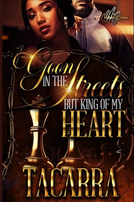 Goon In The Streets But King Of My Heart Paperback Independently Published