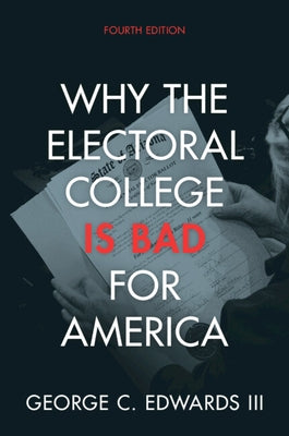 Paperback book titled "Why the Electoral College Is Bad for America" by Cambridge University Press, with a clean cover design.