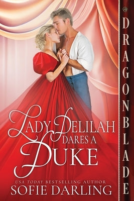 Lady Delilah Dares a Duke Paperback Dragonblade Publishing, Inc.