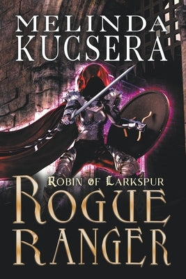 Rogue Ranger Paperback Melinda Kucsera