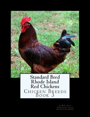 Standard Bred Rhode Island Red Chickens Paperback Createspace Independent Publishing Platform