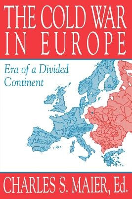 The Cold War in Europe: Era of a Divided Continent Paperback Markus Wiener Publishers