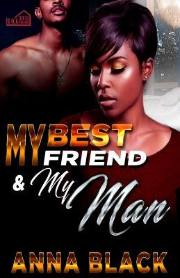 My Best Friend and My Man Paperback Createspace Independent Publishing Platform