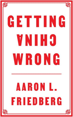 Getting China Wrong Paperback Polity Press