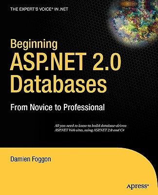 Beginning ASP.NET 2.0 Databases: From Novice to Professional Paperback Apress