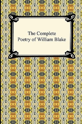 The Complete Poetry of William Blake Paperback Digireads.com