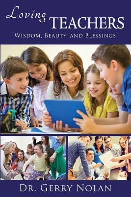 Loving Teachers: Wisdom, Beauty, and Blessings Paperback Leonine Publishers