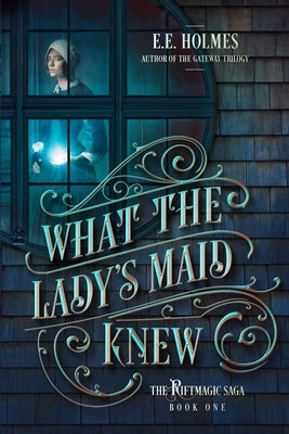 What the Lady's Maid Knew Paperback Lily Faire Publishing