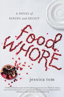 Food Whore: A Novel of Dining and Deceit Paperback William Morrow & Company
