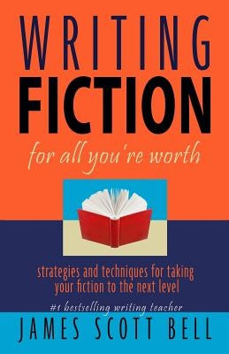 Writing Fiction For All You're Worth Paperback Compendium Press