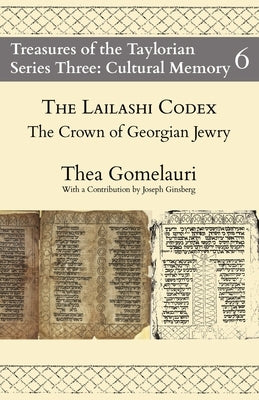 The Lailashi Codex: the Crown of Georgian Jewry Paperback Taylor Institution Library