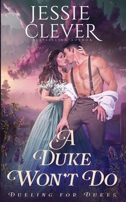A Duke Won't Do Paperback Someday Lady Publishing LLC