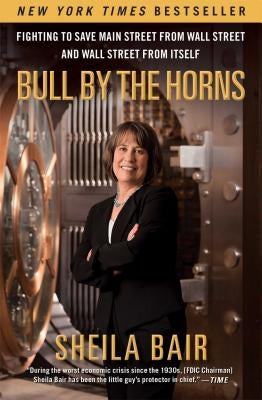 Bull by the Horns: Fighting to Save Main Street from Wall Street and Wall Street from Itself Paperback Simon & Schuster