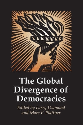 The Global Divergence of Democracies Paperback Johns Hopkins University Press