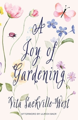 A Joy of Gardening (Warbler Classics Annotated Edition) Paperback Warbler Classics