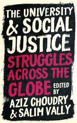 The University and Social Justice: Struggles Across the Globe Paperback Pluto Press (UK)