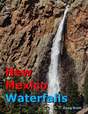 New Mexico Waterfalls Paperback Createspace Independent Publishing Platform
