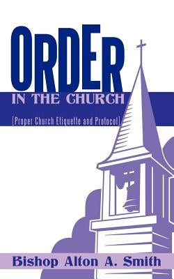 Paperback book titled "Order in the Church" by Authorhouse, focusing on proper church etiquette and protocol.