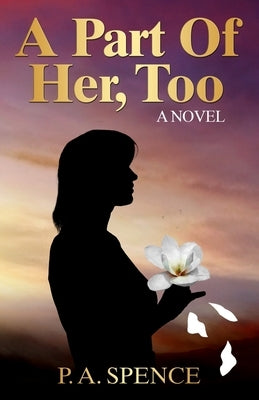 A Part of Her, Too Paperback Calicheroadspress.Webador.com