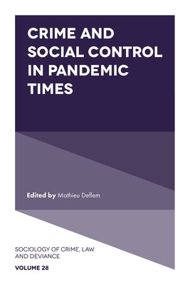 Crime and Social Control in Pandemic Times by Deflem, Mathieu