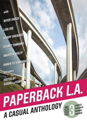 Paperback L.A. Book 3: A Casual Anthology: Secrets, Sigalerts, Ravines, Records Paperback Prospect Park Books