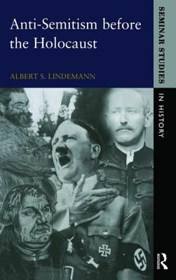 Anti-Semitism before the Holocaust Paperback Routledge