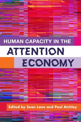 Human Capacity in the Attention Economy Paperback American Psychological Association (APA)