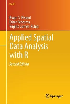 Applied Spatial Data Analysis with R Paperback Springer