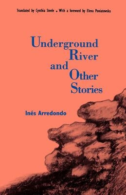 Underground River and Other Stories Paperback University of Nebraska Press