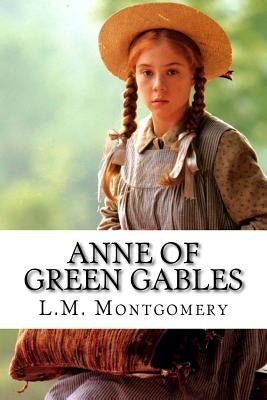 Anne of Green Gables Paperback Createspace Independent Publishing Platform