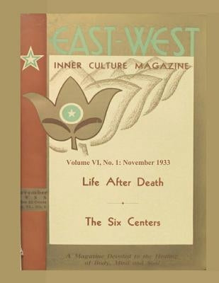 Volume VI, No. 1: November, 1933: East-West: A New Look at Old Issues Paperback Createspace Independent Publishing Platform