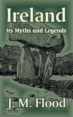 Ireland: Its Myths and Legends Paperback University Press of the Pacific