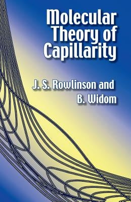 Molecular Theory of Capillarity Paperback Dover Publications