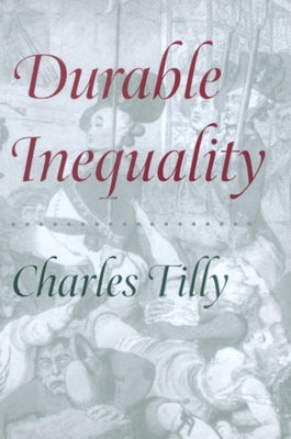 Durable Inequality Paperback University of California Press