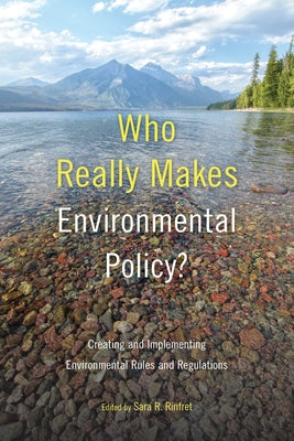 Who Really Makes Environmental Policy?: Creating and Implementing Environmental Rules and Regulations Paperback Temple University Press