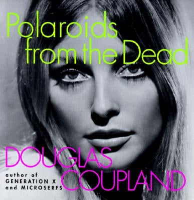 Polaroids from the Dead Paperback Harper Perennial