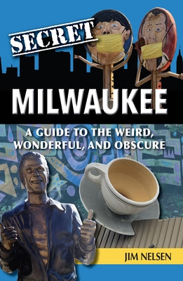 Paperback book titled "Secret Milwaukee" by Reedy Press, featuring a colorful cover with images of Milwaukee's landmarks and hidden gems.