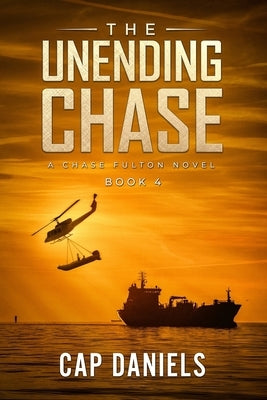 The Unending Chase: A Chase Fulton Novel Paperback Anchor Watch Publishing, L.L.C.