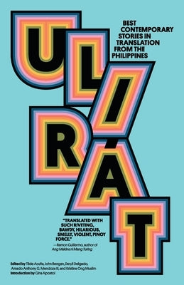 Ulirát: Best Contemporary Stories in Translation from the Philippines Paperback Gaudy Boy Translates