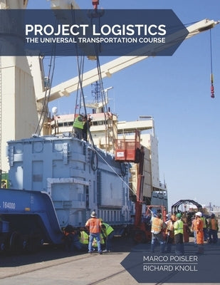 Project Logistics: The Universal Transportation Course Paperback Bookbaby