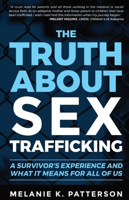 The Truth About Sex Trafficking: A Survivor's Experience and What It Means for All of Us Paperback Forged in Words Books