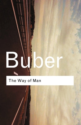 The Way of Man: According to the Teachings of Hasidism Paperback Routledge