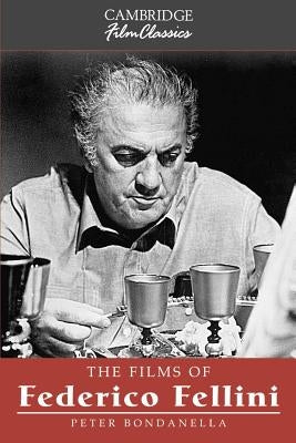 The Films of Federico Fellini Paperback Cambridge University Press