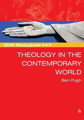 Scm Studyguide: Theology in the Contemporary World Paperback SCM Press
