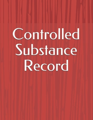 Controlled Substance Record Paperback Independently Published